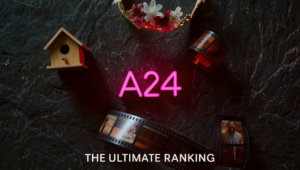 The Ultimate Ranking of A24 Movies: From Good to Masterpiece